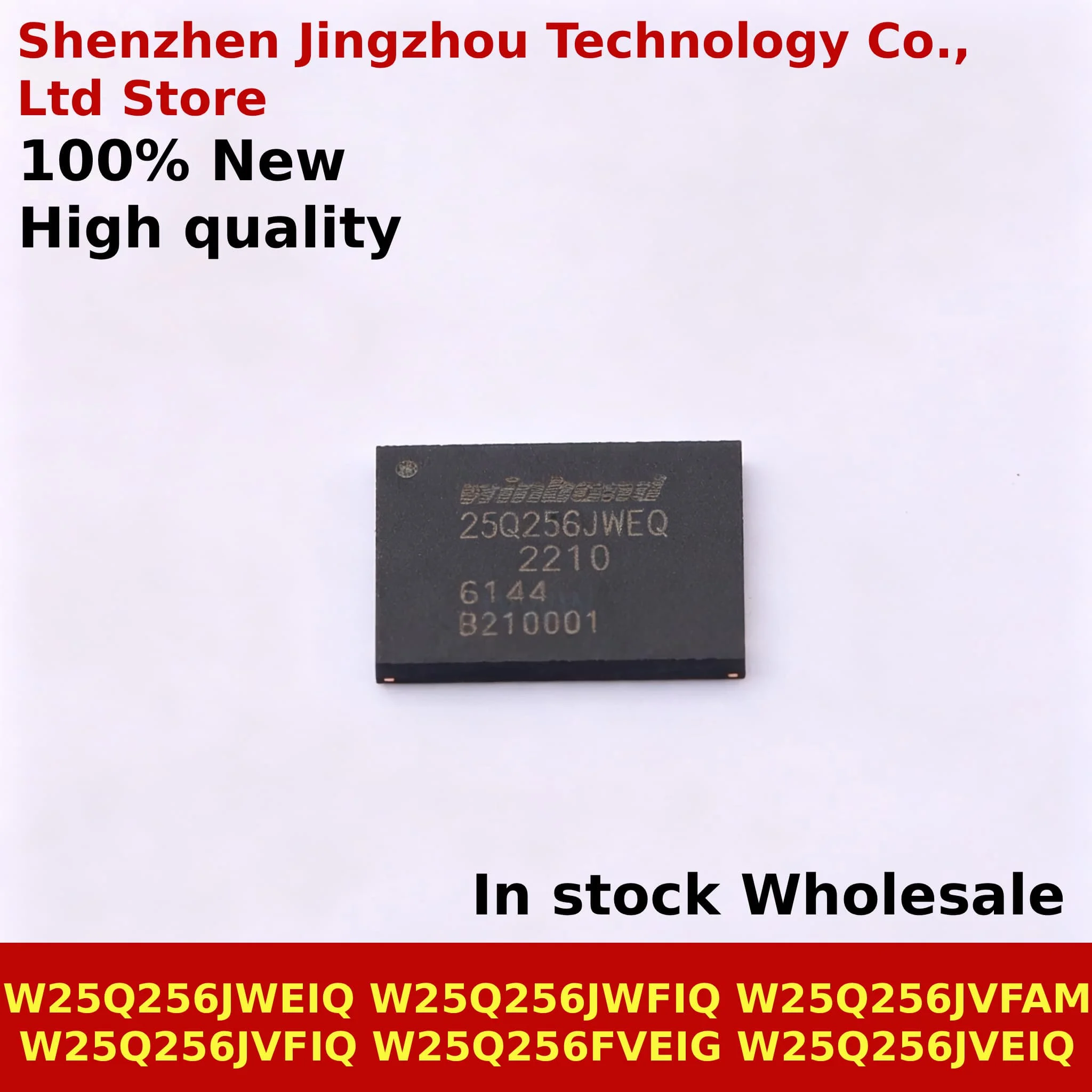 (5PCS) W25Q256JWFIQ W25Q256JVFAM W25Q256JVFIQ W25Q256JWEIQ W25Q256FVEIG W25Q256JVEIQ 25Q256JWFQ 25Q256JWEQ 25Q256FVEG 25Q256JVEQ
(5PCS) W25Q256JWFIQ W25Q256JVFAM W25Q256JVFIQ W25Q256JWEIQ W25Q256FVEIG W25Q256JVEIQ 25Q256JWFQ 25Q256JWEQ 25Q256FVEG 25Q256JVEQ