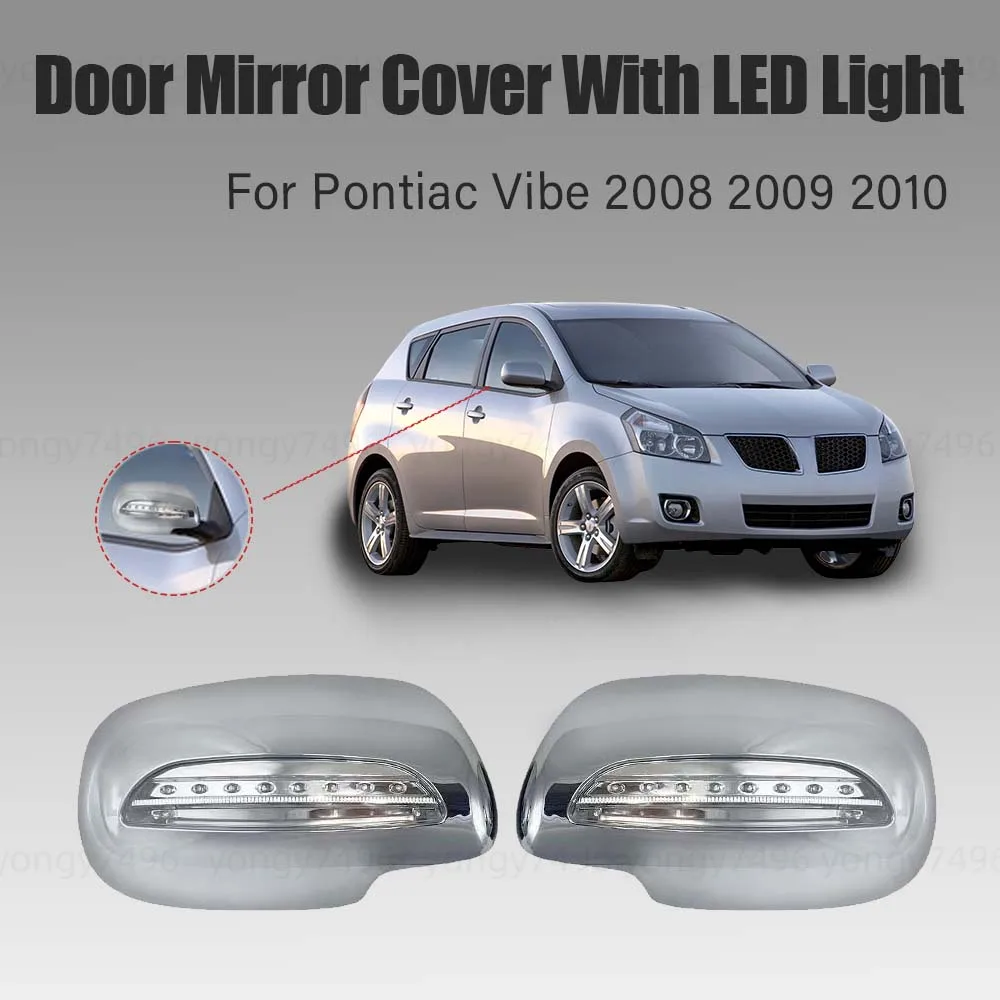 Door Mirror Cover With LED Light For Pontiac Vibe 2008 2009 2010 Car Accessories Chrome Silver Stickers Decoration Car Styling
Door Mirror Cover With LED Light For Pontiac Vibe 2008 2009 2010 Car Accessories Chrome Silver Stickers Decoration Car Styling