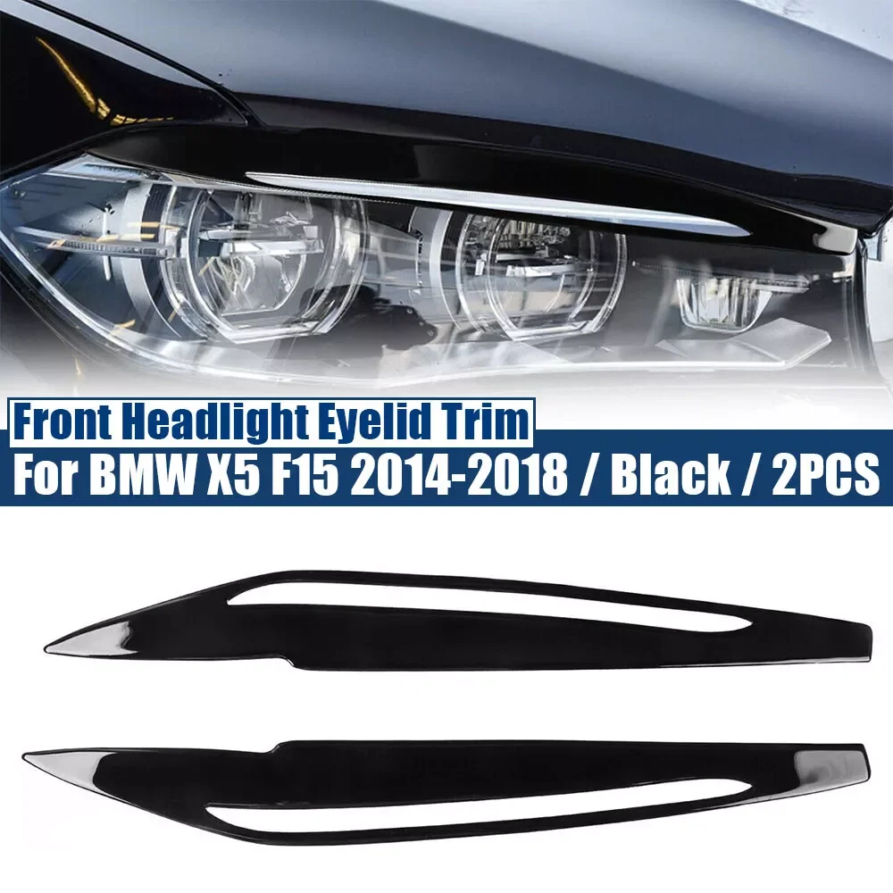 For BMW X5 F15 X6 F16 2014-2018 Gloss Black Carbon Car Front Headlight Eyebrow Eyelid Trim Sticker Cover ABS Decorative Frame
For BMW X5 F15 X6 F16 2014-2018 Gloss Black Carbon Car Front Headlight Eyebrow Eyelid Trim Sticker Cover ABS Decorative Frame