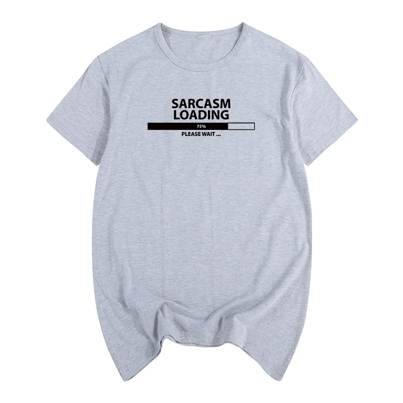 Sarcasm Loading Please Wait Funny Summer print T-shirt Cotton Men T shirt New women TEE
Sarcasm Loading Please Wait Funny Summer print T-shirt Cotton Men T shirt New women TEE