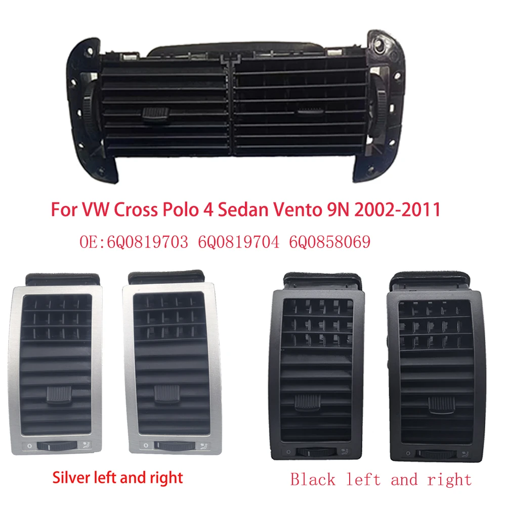 3pcs 6Q0819703 6Q0819704 6Q0858069 Car Front Dash Air Vent Grill For VW Cross Polo 4 Sedan Vento 9N 2002-2011
3pcs 6Q0819703 6Q0819704 6Q0858069 Car Front Dash Air Vent Grill For VW Cross Polo 4 Sedan Vento 9N 2002-2011