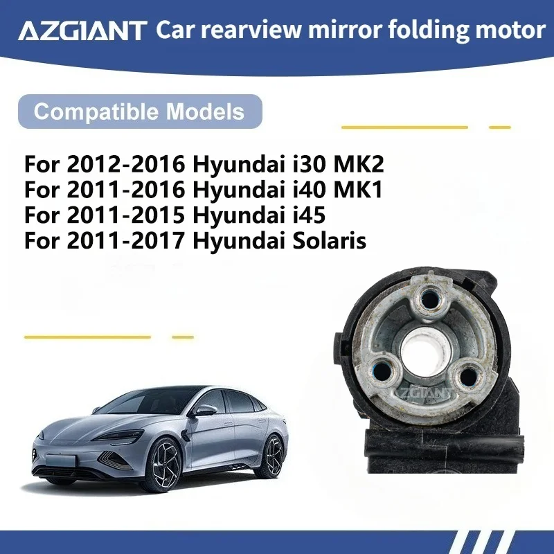 AZGIANT For Hyundai i30 MK2/i40 MK1/i45/Solaris Car Wing Mirror Authentic Folding Motor Power Assembly Original R/L car parts
AZGIANT For Hyundai i30 MK2/i40 MK1/i45/Solaris Car Wing Mirror Authentic Folding Motor Power Assembly Original R/L car parts