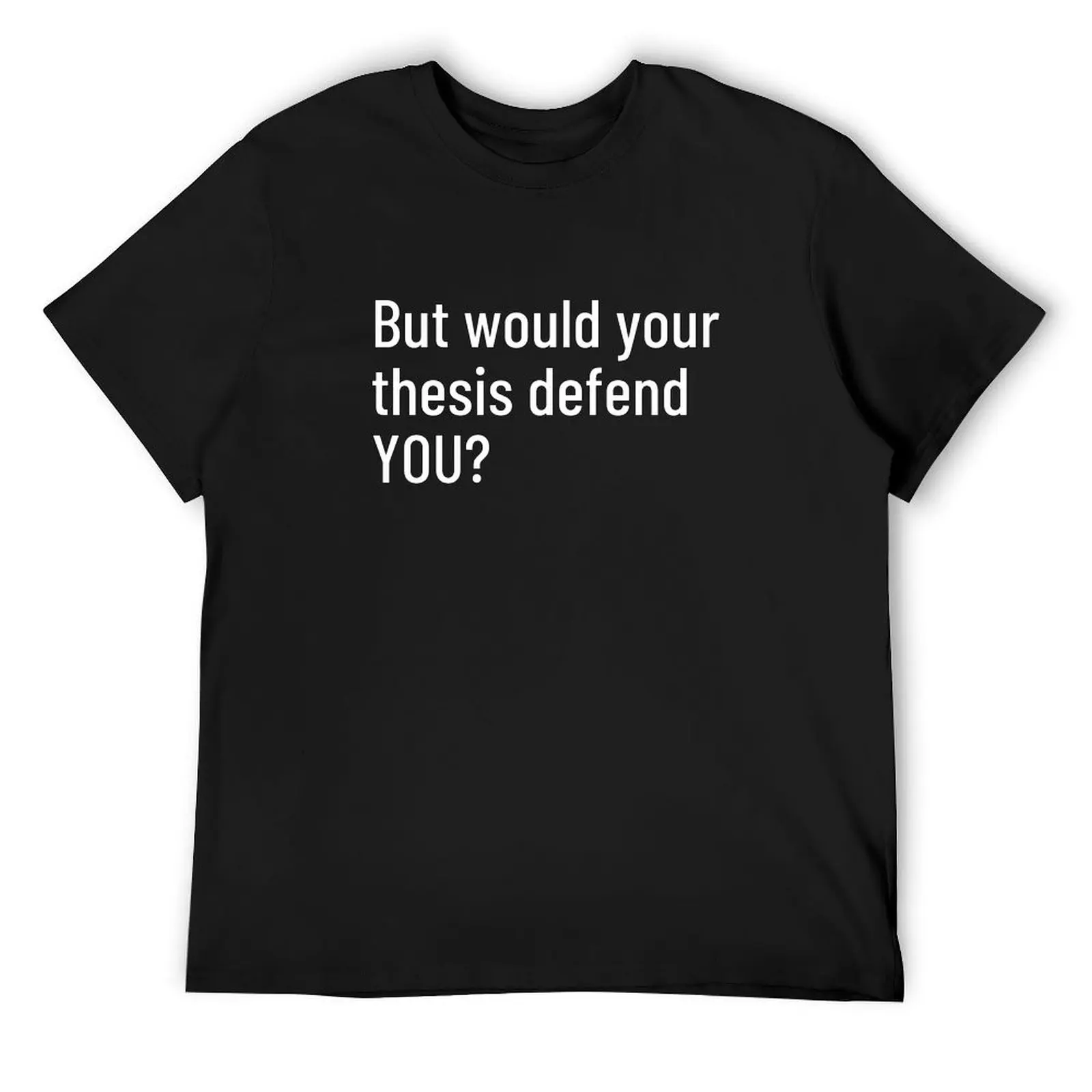 But Would Your Thesis Defend YOU T-Shirt tops anime clothes oversized t shirt anime mens designer t shirt
But Would Your Thesis Defend YOU T-Shirt tops anime clothes oversized t shirt anime mens designer t shirt
