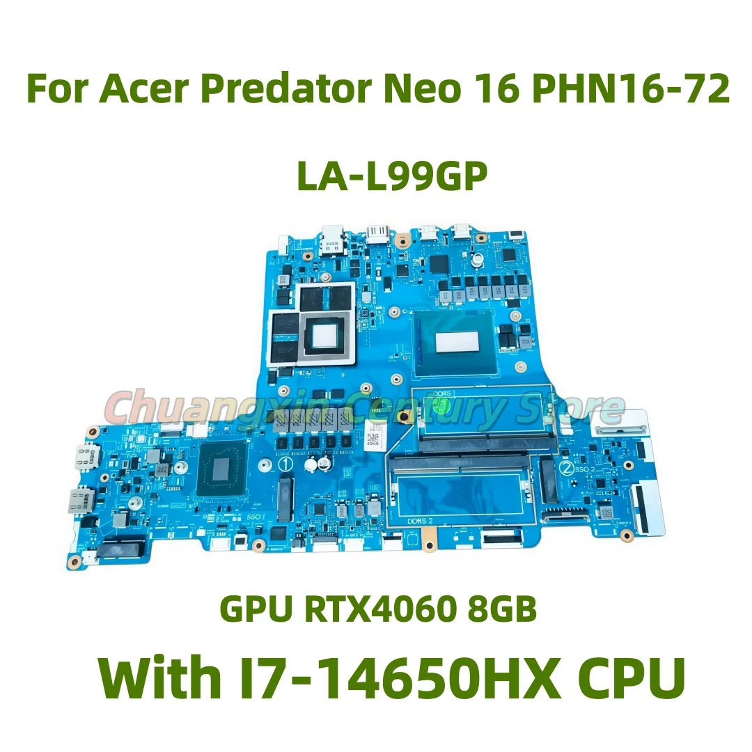 LA-L99GP motherboard for Acer Predator Neo 16 PHN16-72 with i7-14650HX CPU, RTX4060 8GB GPU, 100% tested OK
LA-L99GP motherboard for Acer Predator Neo 16 PHN16-72 with i7-14650HX CPU, RTX4060 8GB GPU, 100% tested OK