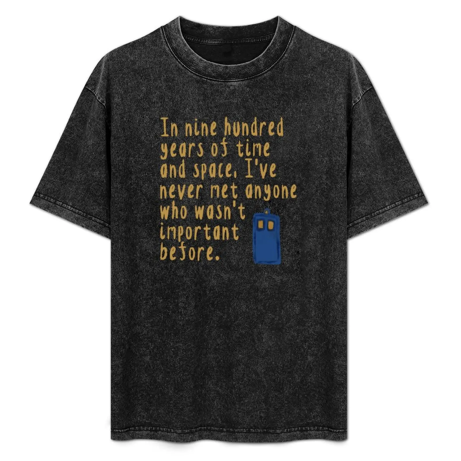 I*ve Never Met Anyone Who Wasn*t Important (white) T-Shirt Casual Minimalist Short Sleeve Top
I*ve Never Met Anyone Who Wasn*t Important (white) T-Shirt Casual Minimalist Short Sleeve Top