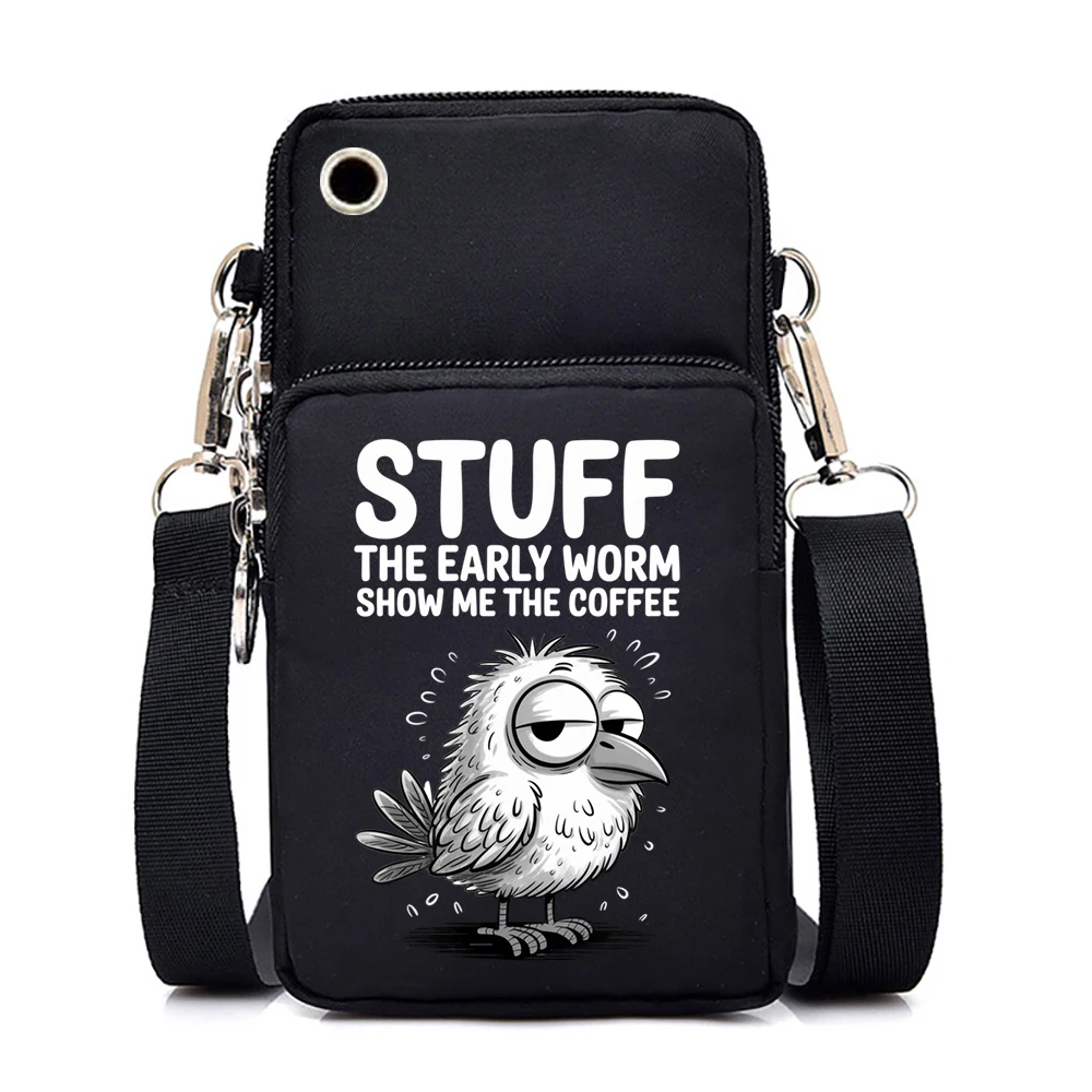 Fashionable New Fun Humor Mobile Phone Pouch Women Men "Stuff The Early Worm Show Me The Coffee" Cute Bird Zipper Crossbody Bag
Fashionable New Fun Humor Mobile Phone Pouch Women Men "Stuff The Early Worm Show Me The Coffee" Cute Bird Zipper Crossbody Bag
