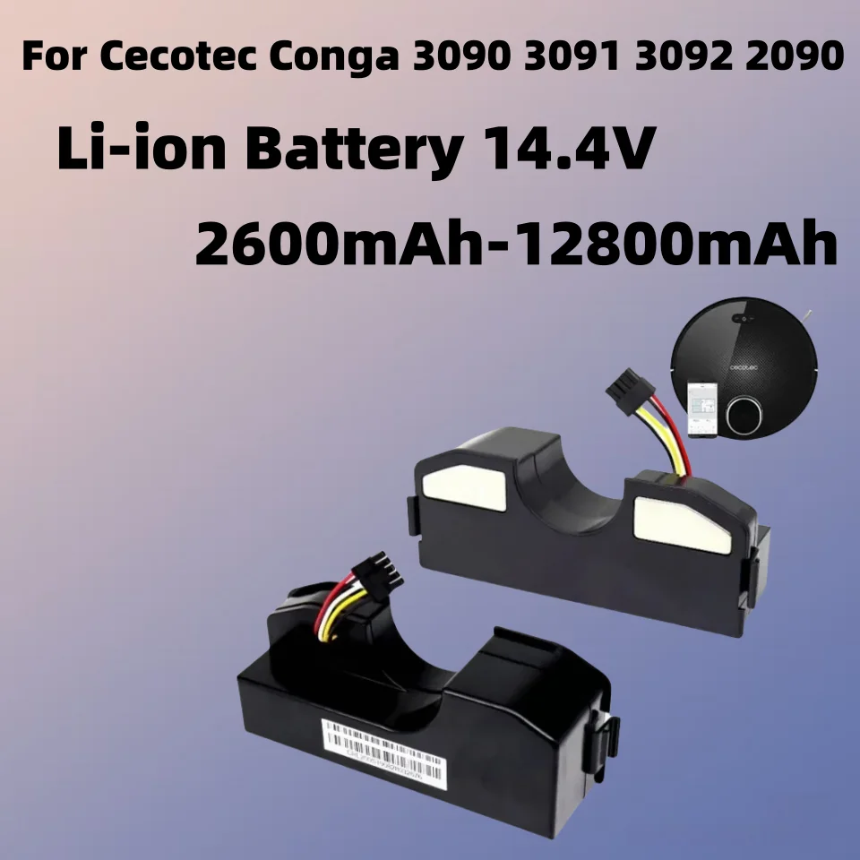 14.4V 12800mAh Li ion Battery - Replacement for Cecotec Conga 3090/3091/3092/2090 Robotic Vacuum
14.4V 12800mAh Li ion Battery - Replacement for Cecotec Conga 3090/3091/3092/2090 Robotic Vacuum