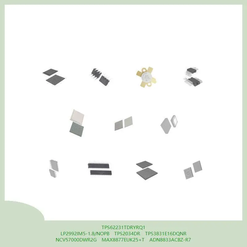 TPS62231TDRYRQ1 LP2992IM5-1.8/NOPB TPS2034DR TPS3831E16DQNR NCV57000DWR2G MAX8877EUK25+T ADN8833ACBZ-R7
TPS62231TDRYRQ1 LP2992IM5-1.8/NOPB TPS2034DR TPS3831E16DQNR NCV57000DWR2G MAX8877EUK25+T ADN8833ACBZ-R7