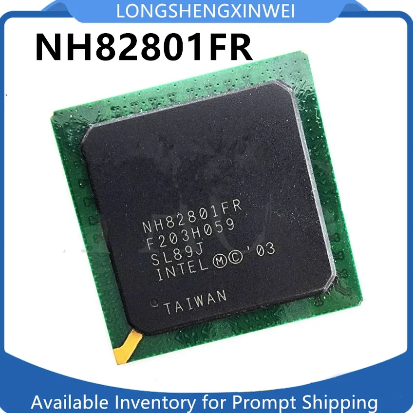 1PCS Original New NH82801FR-SL89J FW82801FR-SL7W7 FW82801FB-SL7AG NH82801FB-SL89L BGA Chip IC Stock
1PCS Original New NH82801FR-SL89J FW82801FR-SL7W7 FW82801FB-SL7AG NH82801FB-SL89L BGA Chip IC Stock