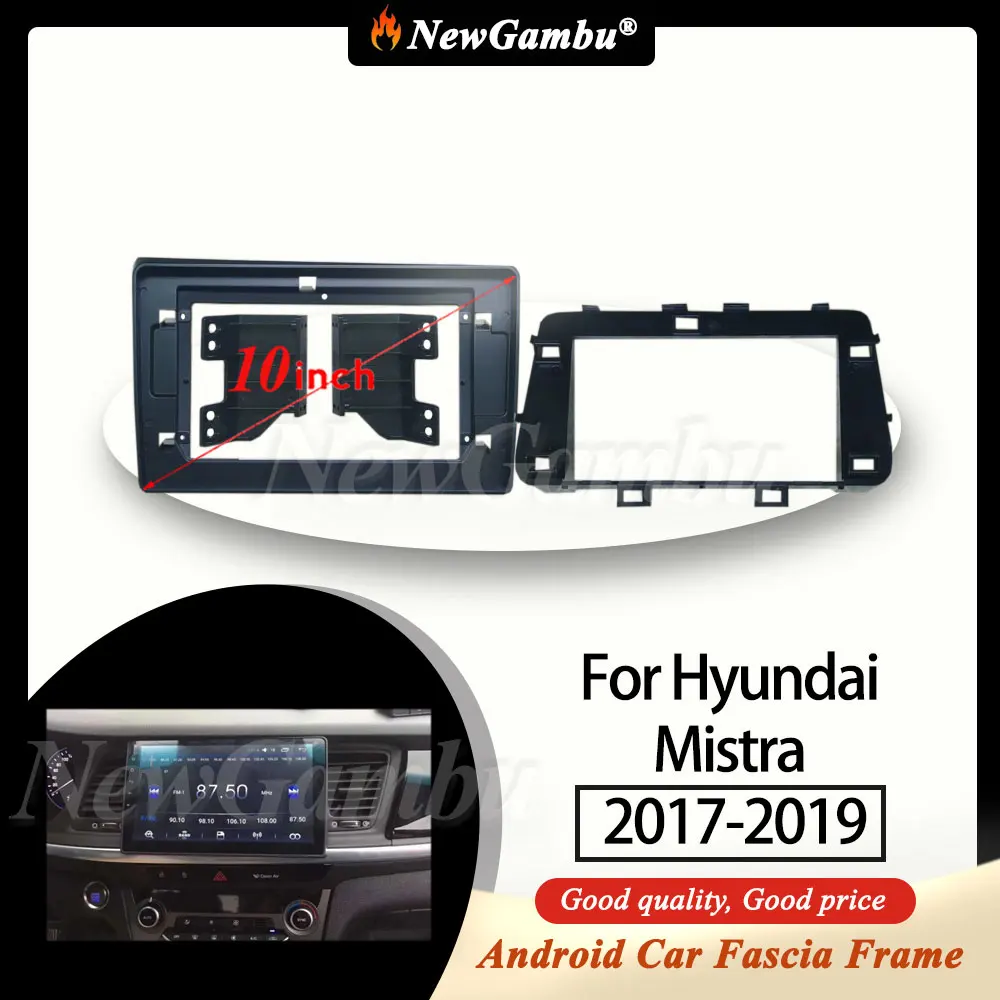 NewGambu 10 дюймов для Hyundai Mistra 2017-2019 рамка аудио адаптер комплекты отделки панели приборной панели Радио экран 2 Din
NewGambu 10 дюймов для Hyundai Mistra 2017-2019 рамка аудио адаптер комплекты отделки панели приборной панели Радио экран 2 Din
