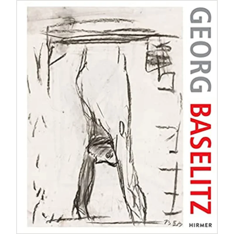 Georg Baselitz 100 Drawings Colin B Bailey Klaus Albrecht Schroder Hirmer 9783777438627 Book
Georg Baselitz 100 Drawings Colin B Bailey Klaus Albrecht Schroder Hirmer 9783777438627 Book
