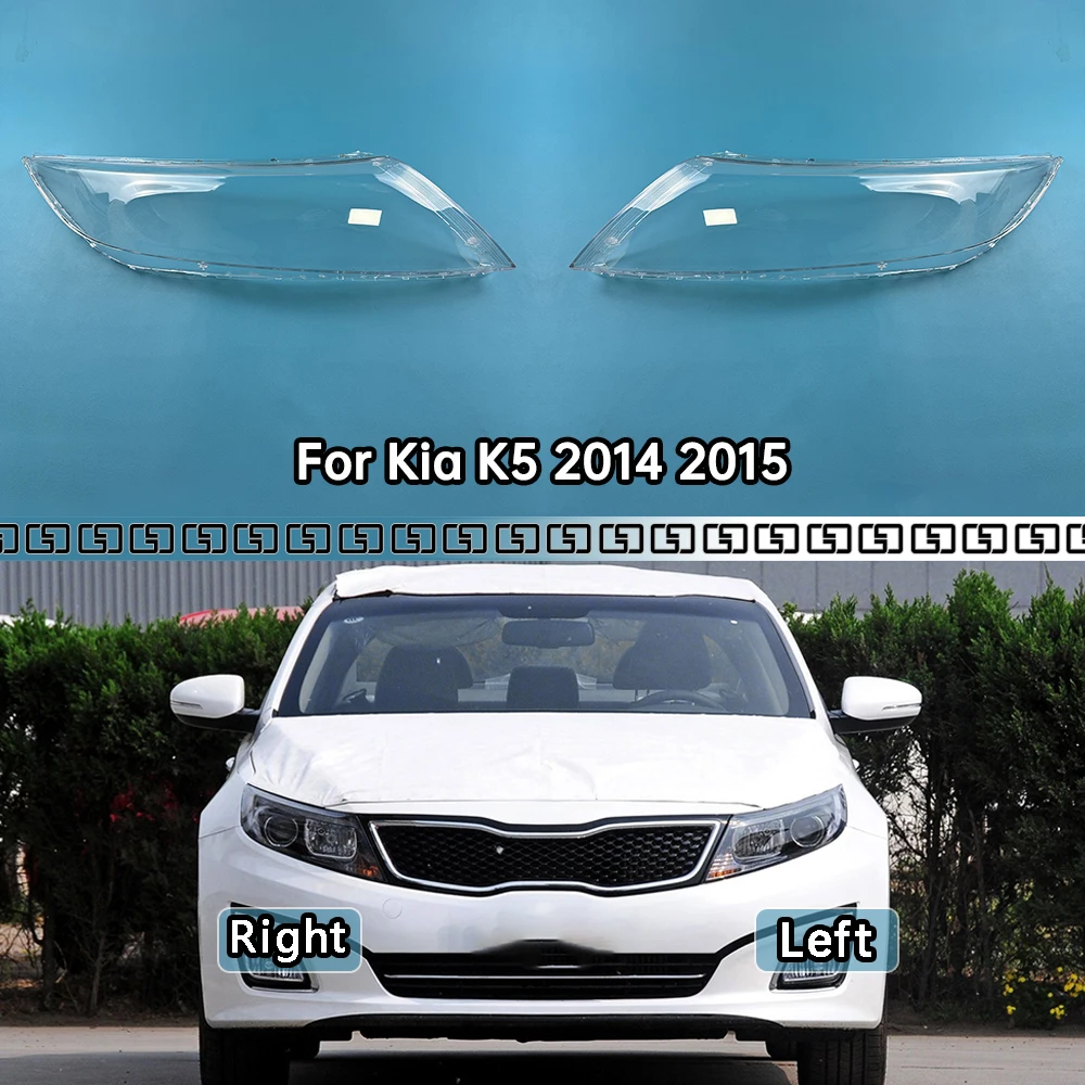For Kia K5 2014 2015 Front Headlamp Transparent Lamp Shell Masks Headlight Cover Lens Plexiglass Replace Original Lampshade
For Kia K5 2014 2015 Front Headlamp Transparent Lamp Shell Masks Headlight Cover Lens Plexiglass Replace Original Lampshade
