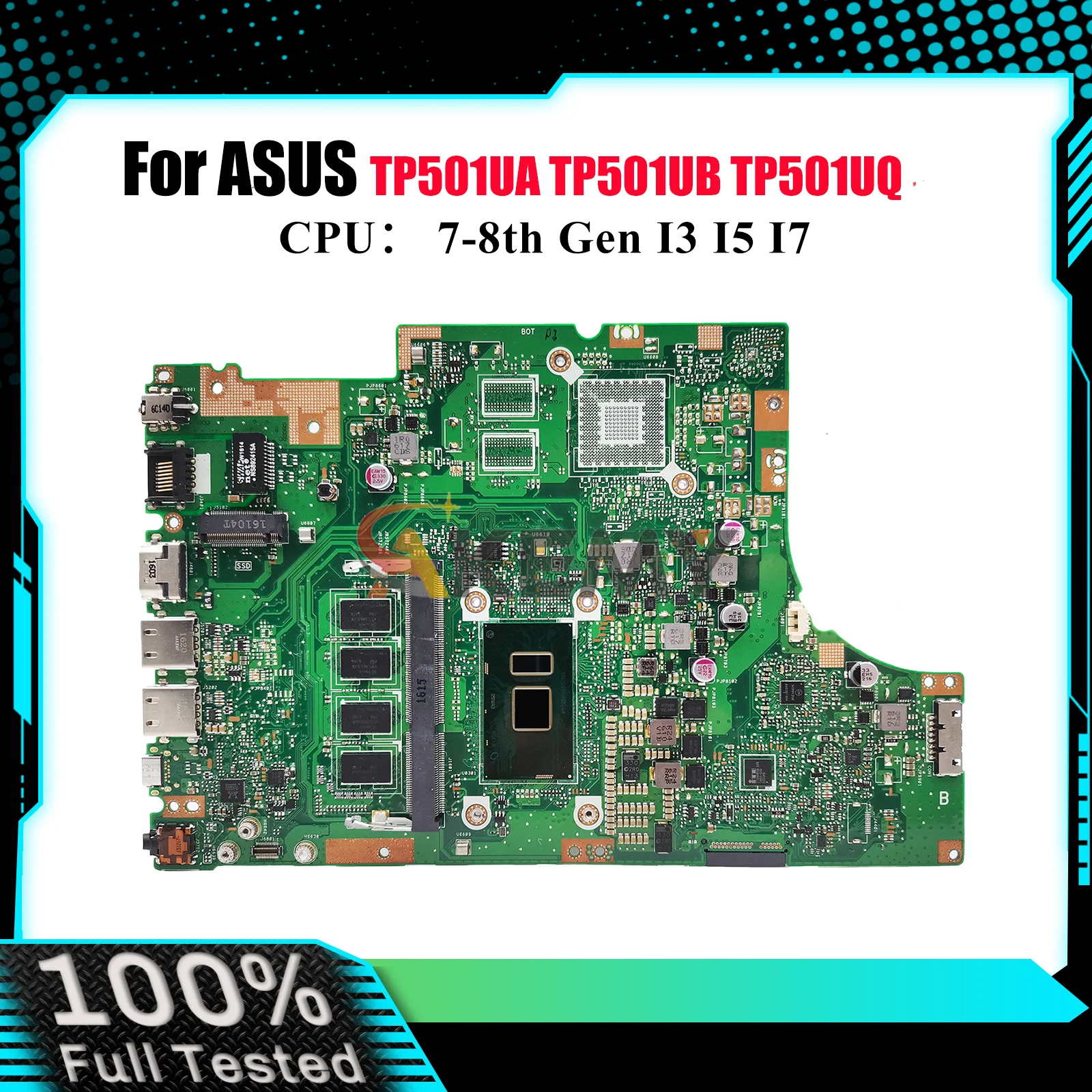 TP501UA Laptop Motherboard For ASUS VivoBook Flip TP501UQK TP501U TP501UQ TP501UB TP501UA Notebook Mainboard With I3 I5 I7 CPU
TP501UA Laptop Motherboard For ASUS VivoBook Flip TP501UQK TP501U TP501UQ TP501UB TP501UA Notebook Mainboard With I3 I5 I7 CPU