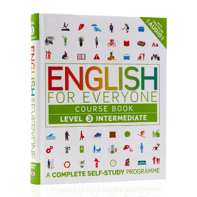 English for Everyone Course Book Level 3 Intermediate: A Complete Self-Study Programme 9780241226063
English for Everyone Course Book Level 3 Intermediate: A Complete Self-Study Programme 9780241226063