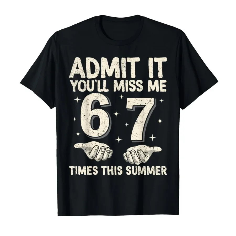It You'll Miss Me 67 This Summer Funny Teacher Kids T-shirt For Men Women 100% Cotton T Shirts Short Sleeve Tops 0424-1
It You'll Miss Me 67 This Summer Funny Teacher Kids T-shirt For Men Women 100% Cotton T Shirts Short Sleeve Tops 0424-1