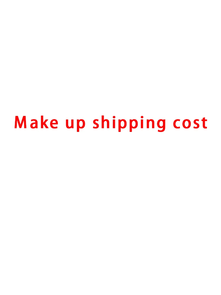 Make up the difference / Shipping costs supplementary - Special Link
Make up the difference / Shipping costs supplementary - Special Link