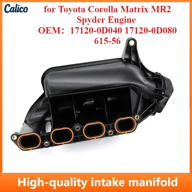 Exclusive Production of Intake Manifold for Toyota Corolla Matrix MR2 Spyder Engine, OEM:17120-0D040 17120-0D080 615-56
Exclusive Production of Intake Manifold for Toyota Corolla Matrix MR2 Spyder Engine, OEM:17120-0D040 17120-0D080 615-56