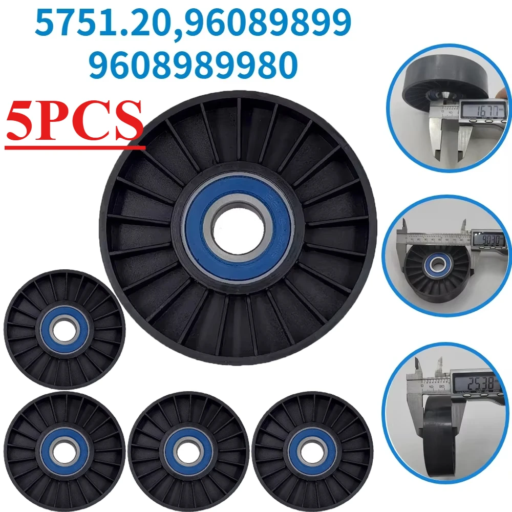 5PCS 5751.20 96089899 9608989980 For CITROEN XANTIA ZX FIAT PEUGEOT 405 406 306 605 Belt Drive Tensioner Deflection Guide Pulley
5PCS 5751.20 96089899 9608989980 For CITROEN XANTIA ZX FIAT PEUGEOT 405 406 306 605 Belt Drive Tensioner Deflection Guide Pulley