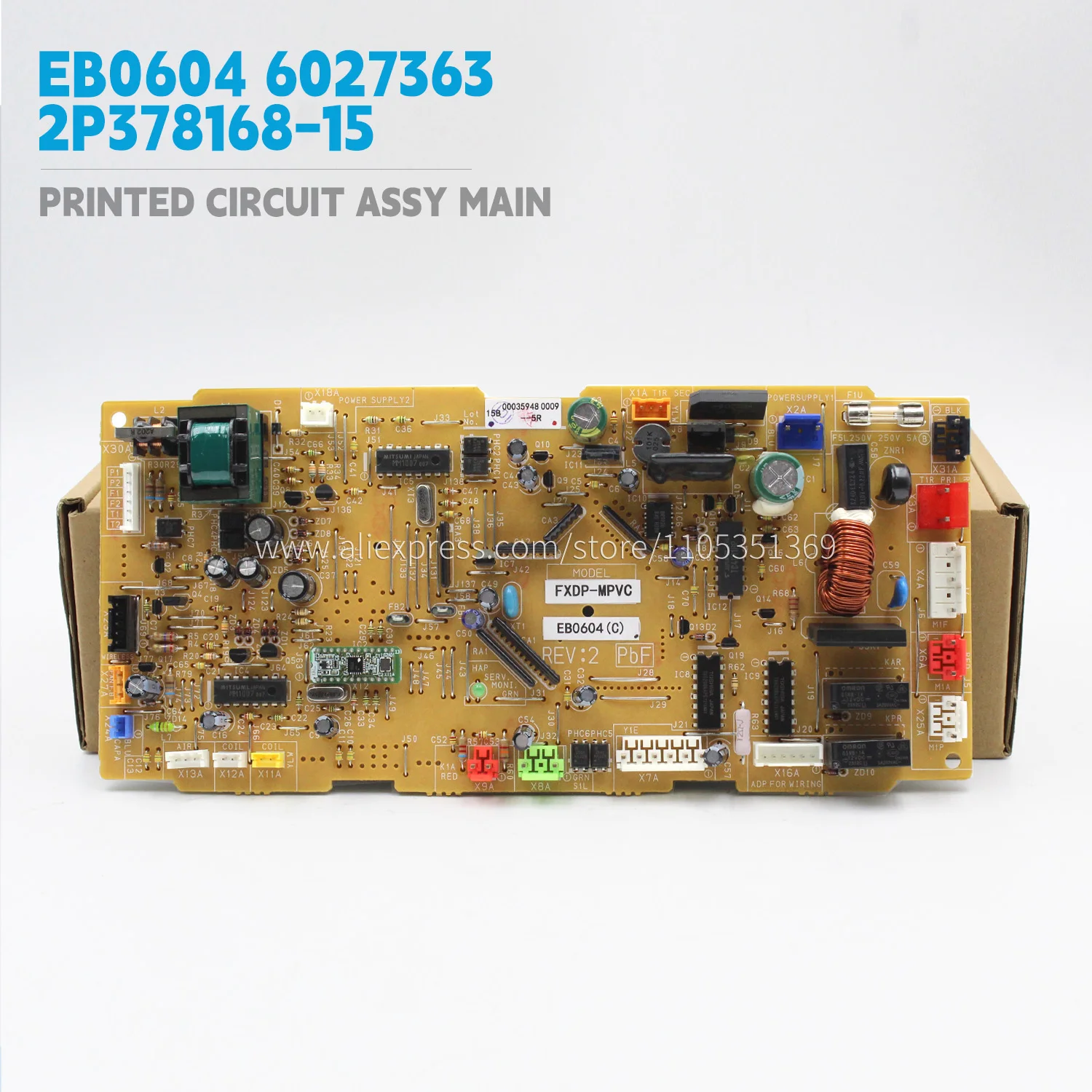 Printed Circuit Assy Main control Board EB0605 EB0604 6027364 6027363 2P378168-15/16 for Daikin VRV Indoor unit HVAC PCB Module
Printed Circuit Assy Main control Board EB0605 EB0604 6027364 6027363 2P378168-15/16 for Daikin VRV Indoor unit HVAC PCB Module