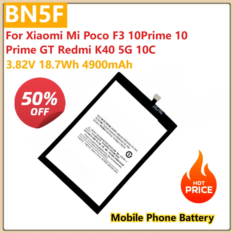 Сменный аккумулятор для мобильного телефона BN5F, 3,82 В, 18,7 Втч, 4900 мАч для Xiaomi Mi Poco F3 10 Prime GT Redmi K40 5G 10C 
Сменный аккумулятор для мобильного телефона BN5F, 3,82 В, 18,7 Втч, 4900 мАч для Xiaomi Mi Poco F3 10 Prime GT Redmi K40 5G 10C