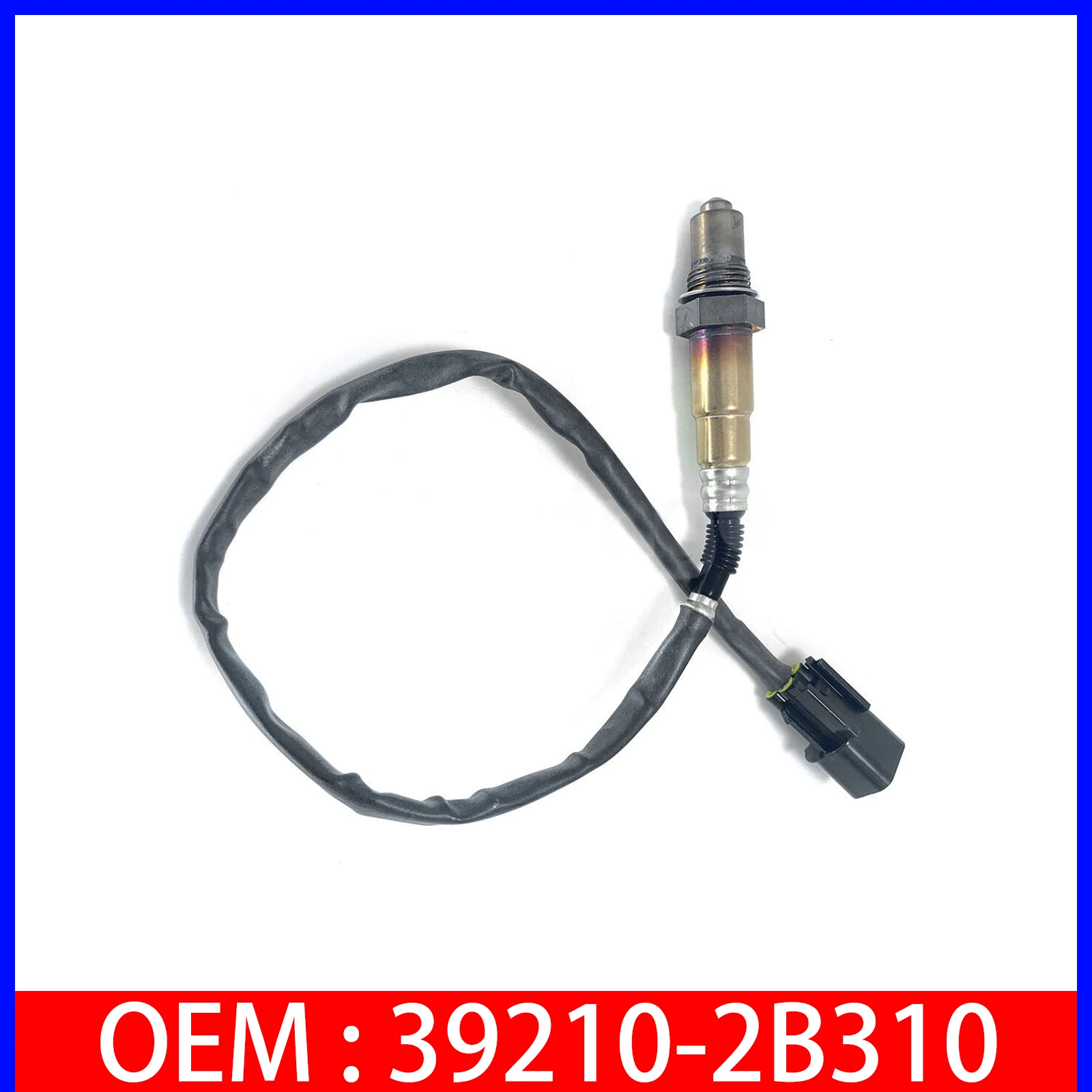 Oxygen O2 Sensor 39210-2B310 For 2011 2013 Hyundai Elantra Md Series 392102B310
Oxygen O2 Sensor 39210-2B310 For 2011 2013 Hyundai Elantra Md Series 392102B310