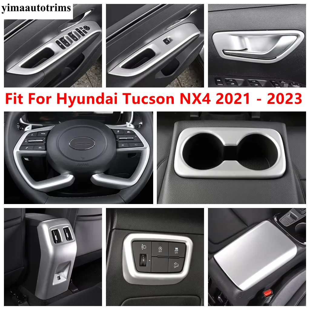 For Hyundai Tucson NX4 2021 - 2023 Dashboard Panel Handle Bowl Water Cup Steering Wheel Head Light Lamp Cover Trim Accessories
For Hyundai Tucson NX4 2021 - 2023 Dashboard Panel Handle Bowl Water Cup Steering Wheel Head Light Lamp Cover Trim Accessories