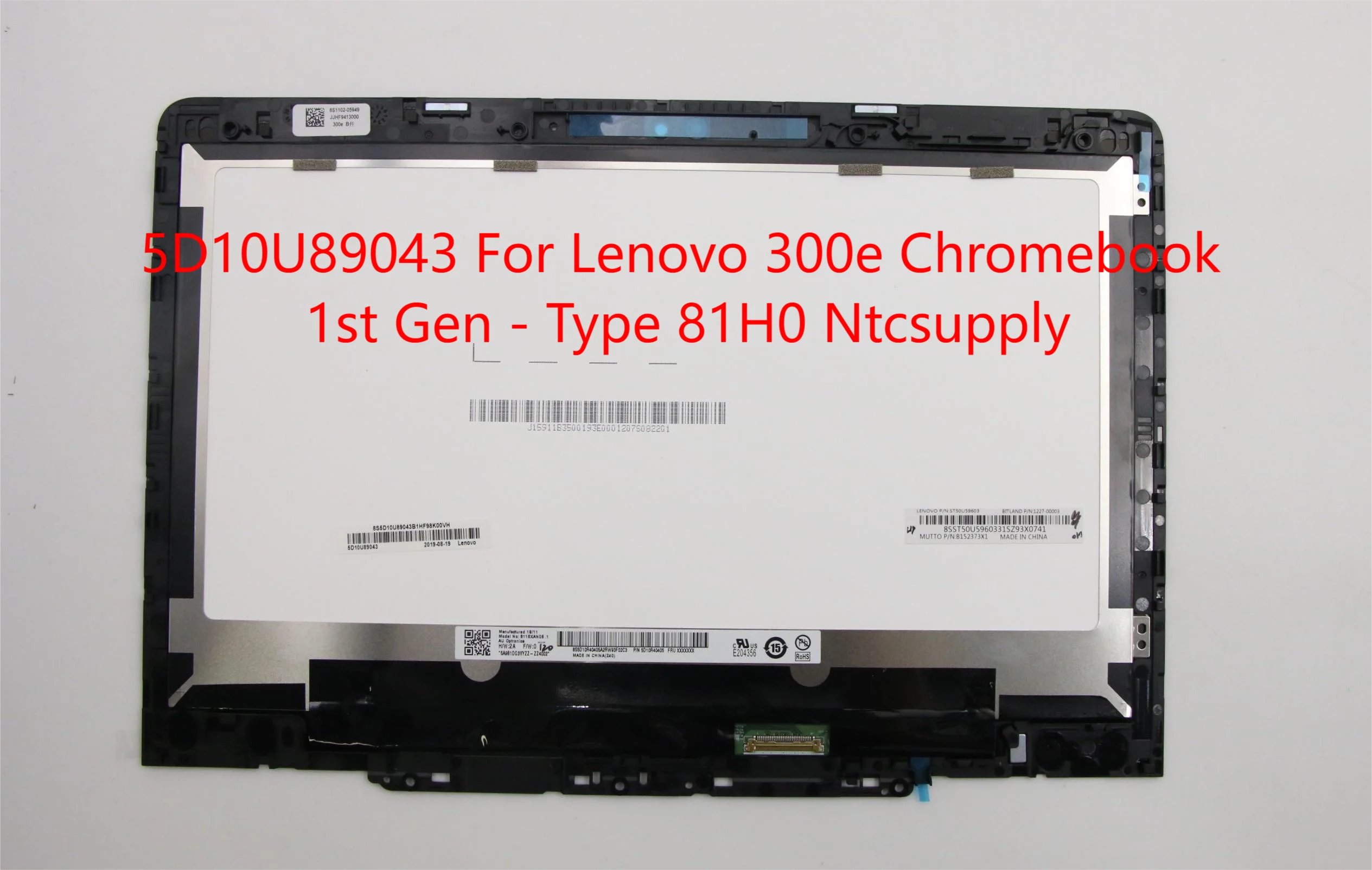 5D10U89043 5D10Q93993 For Lenovo 300e Chromebook 81H0 HD Non Touch Screen Assembly
5D10U89043 5D10Q93993 For Lenovo 300e Chromebook 81H0 HD Non Touch Screen Assembly