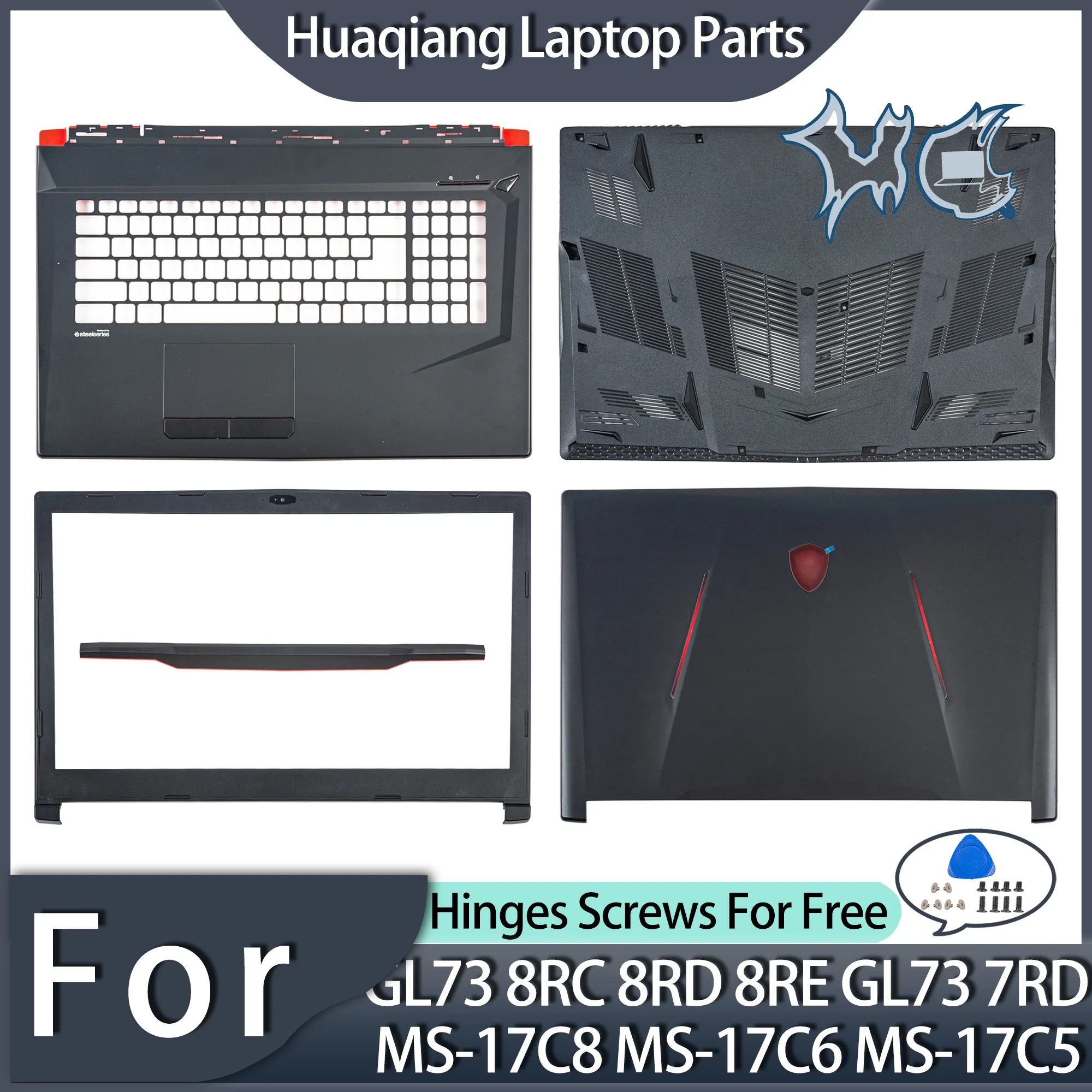 NEW For MSI GL73 8RC/8RD(MS-17C6)/GL73 8RE/GL73 7RD Series LCD Back Cover/Front Bezel/Hinges/Palmrest/Bottom Case Plastic 17.3
NEW For MSI GL73 8RC/8RD(MS-17C6)/GL73 8RE/GL73 7RD Series LCD Back Cover/Front Bezel/Hinges/Palmrest/Bottom Case Plastic 17.3