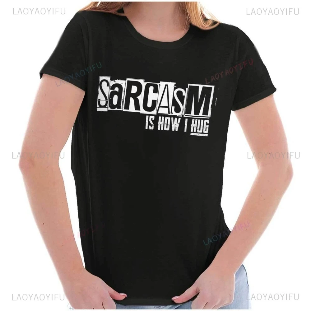 New Arrival Funny Sarcasm Is How I Hug Attitude Joke Printed Cotton Tee Fashion Streetwear Hip-hop Hipster Loose O-neck Hot Sale
New Arrival Funny Sarcasm Is How I Hug Attitude Joke Printed Cotton Tee Fashion Streetwear Hip-hop Hipster Loose O-neck Hot Sale