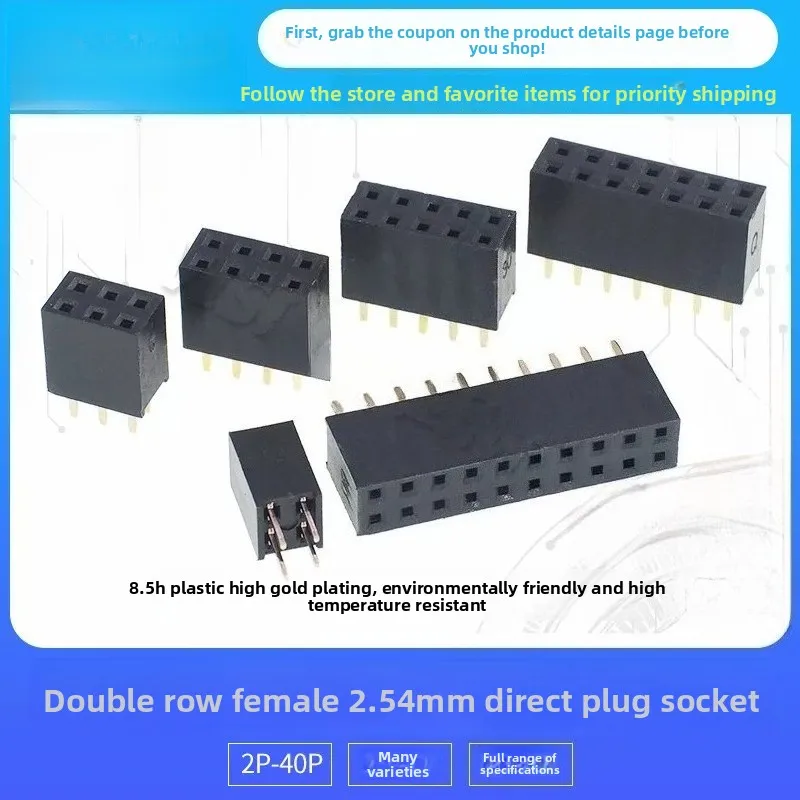 (10Pcs) 2.54MM in-line double-row female 2 * 2/3/4/5/6/8/10/16/20/30/40P plug/pin holder gold-plated environmental protection
(10Pcs) 2.54MM in-line double-row female 2 * 2/3/4/5/6/8/10/16/20/30/40P plug/pin holder gold-plated environmental protection