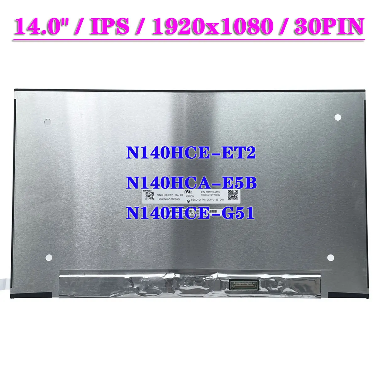 IPS 14-дюймовый ЖК-экран для ноутбука N140HCE-ET2 подходит для N140HCA-E5B N140HCE-G51 EDP 30-контактный 1920x1080 матричный дисплей панель
IPS 14-дюймовый ЖК-экран для ноутбука N140HCE-ET2 подходит для N140HCA-E5B N140HCE-G51 EDP 30-контактный 1920x1080 матричный дисплей панель