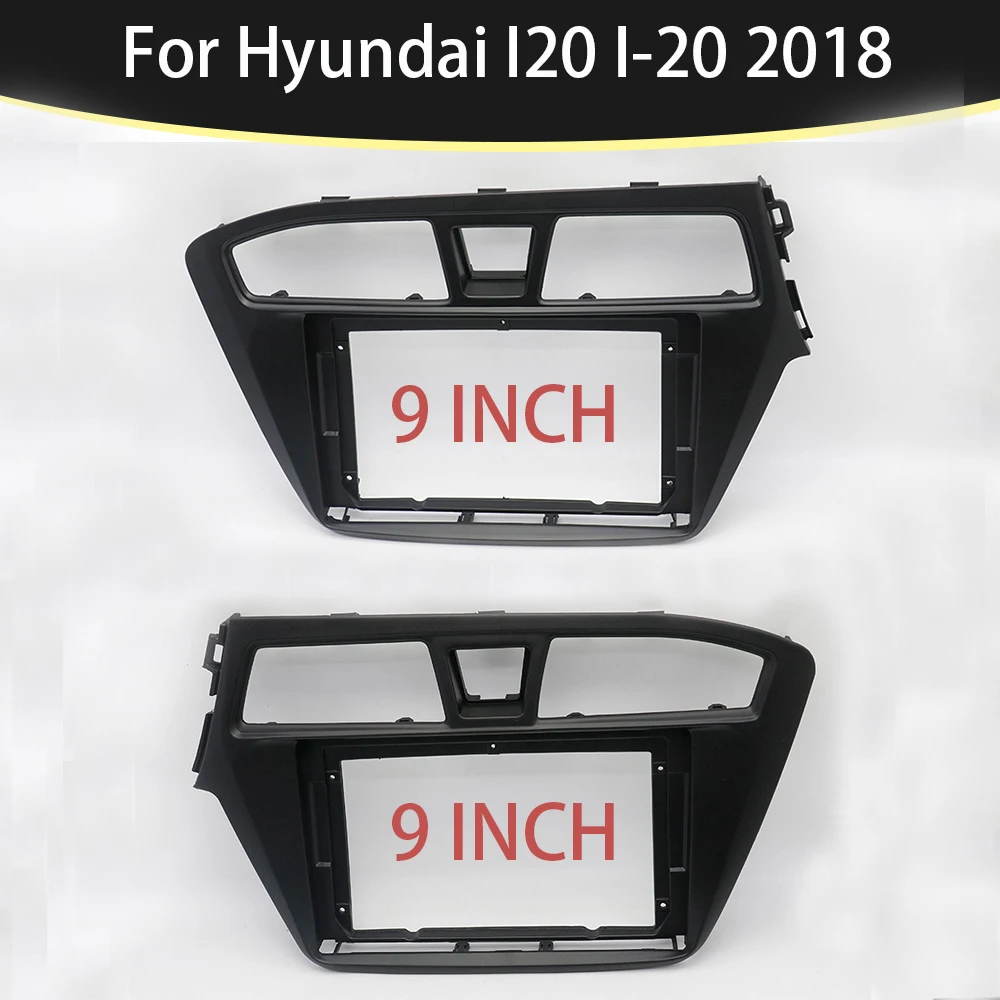 For Hyundai I20 I-20 2018 9 Inch Car Frame Fascia Adapter Bezel Android Radio Audio Dash Panel Kit
For Hyundai I20 I-20 2018 9 Inch Car Frame Fascia Adapter Bezel Android Radio Audio Dash Panel Kit