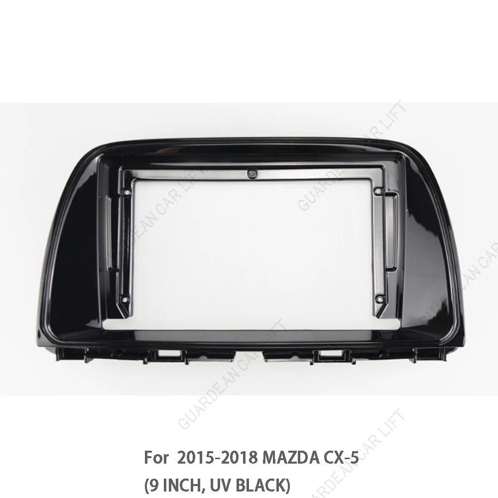 9/10.1 Inch Android Car Radio Fascias For 2015-2018 MAZDA CX-5 Stereo Player 2DIN Head Unit Dash Frame Panel Installation Trim 
9/10.1 Inch Android Car Radio Fascias For 2015-2018 MAZDA CX-5 Stereo Player 2DIN Head Unit Dash Frame Panel Installation Trim