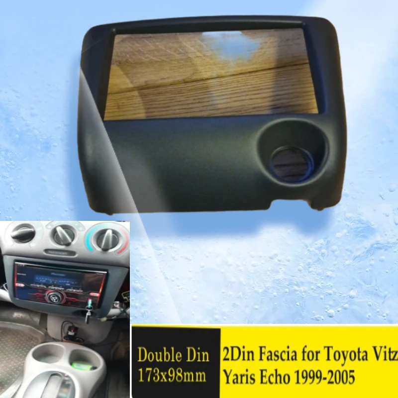 2 Din Car Stereo Radio Fascia Panel Frame Bezel for Toyota Yaris Echo Vitz Platz 1999-2005
2 Din Car Stereo Radio Fascia Panel Frame Bezel for Toyota Yaris Echo Vitz Platz 1999-2005