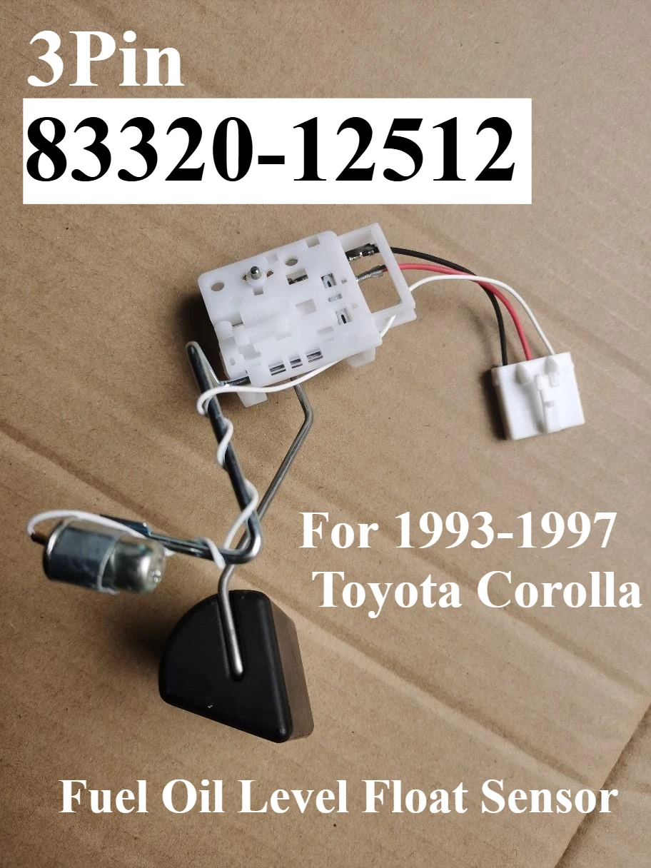 83320-12512 For Toyota Corolla Universal Fit Car Auto Oil Fuel Tank Level Float Gauge Sensor Unit 1993 1994 1995 1996 1997 3Pin
83320-12512 For Toyota Corolla Universal Fit Car Auto Oil Fuel Tank Level Float Gauge Sensor Unit 1993 1994 1995 1996 1997 3Pin