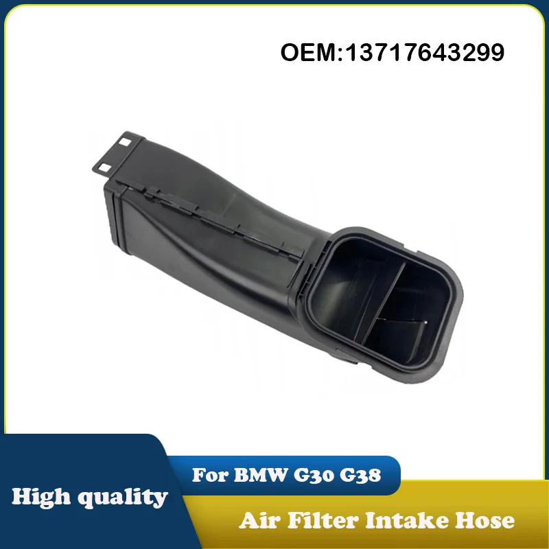 13717643299 Engine Air Filter Intake Hose For BMW G30 G38 G11 G12 G31 G32 520i 530i 540i 630i 640i 730Li 740Li Car accessories
13717643299 Engine Air Filter Intake Hose For BMW G30 G38 G11 G12 G31 G32 520i 530i 540i 630i 640i 730Li 740Li Car accessories