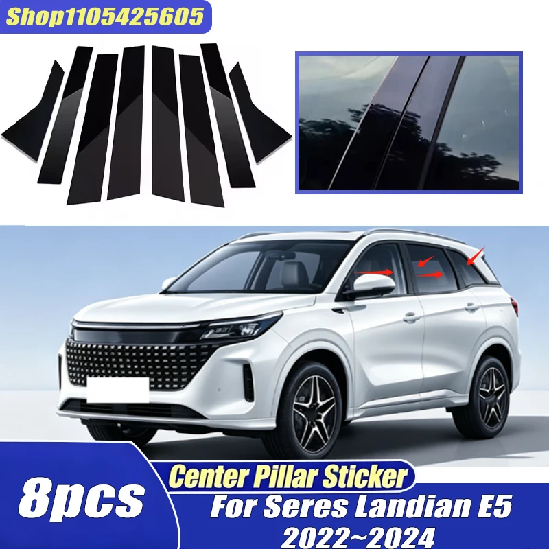 For Seres Landian E5 2022~2024 2023 8pcs Window Trim Covers Center Film Column B C Pillar Posts Sticker Car Accessories
For Seres Landian E5 2022~2024 2023 8pcs Window Trim Covers Center Film Column B C Pillar Posts Sticker Car Accessories