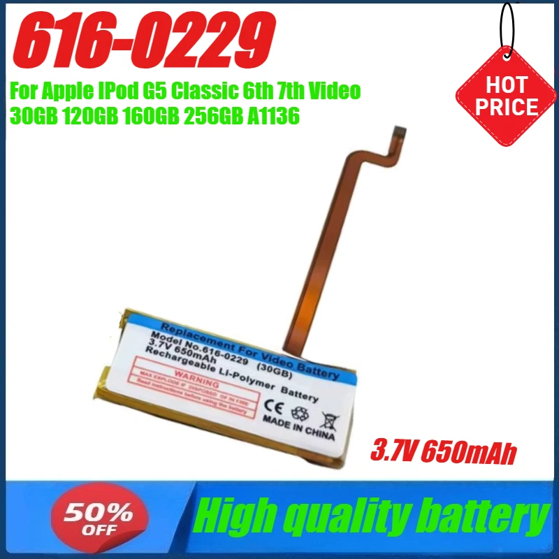 3.7V 650mAh 616-0229 Battery For Apple IPod G5 Classic 6th 7th Video 30GB 120GB 160GB 256GB A1136 A1036 Accumulator AKKU
3.7V 650mAh 616-0229 Battery For Apple IPod G5 Classic 6th 7th Video 30GB 120GB 160GB 256GB A1136 A1036 Accumulator AKKU
