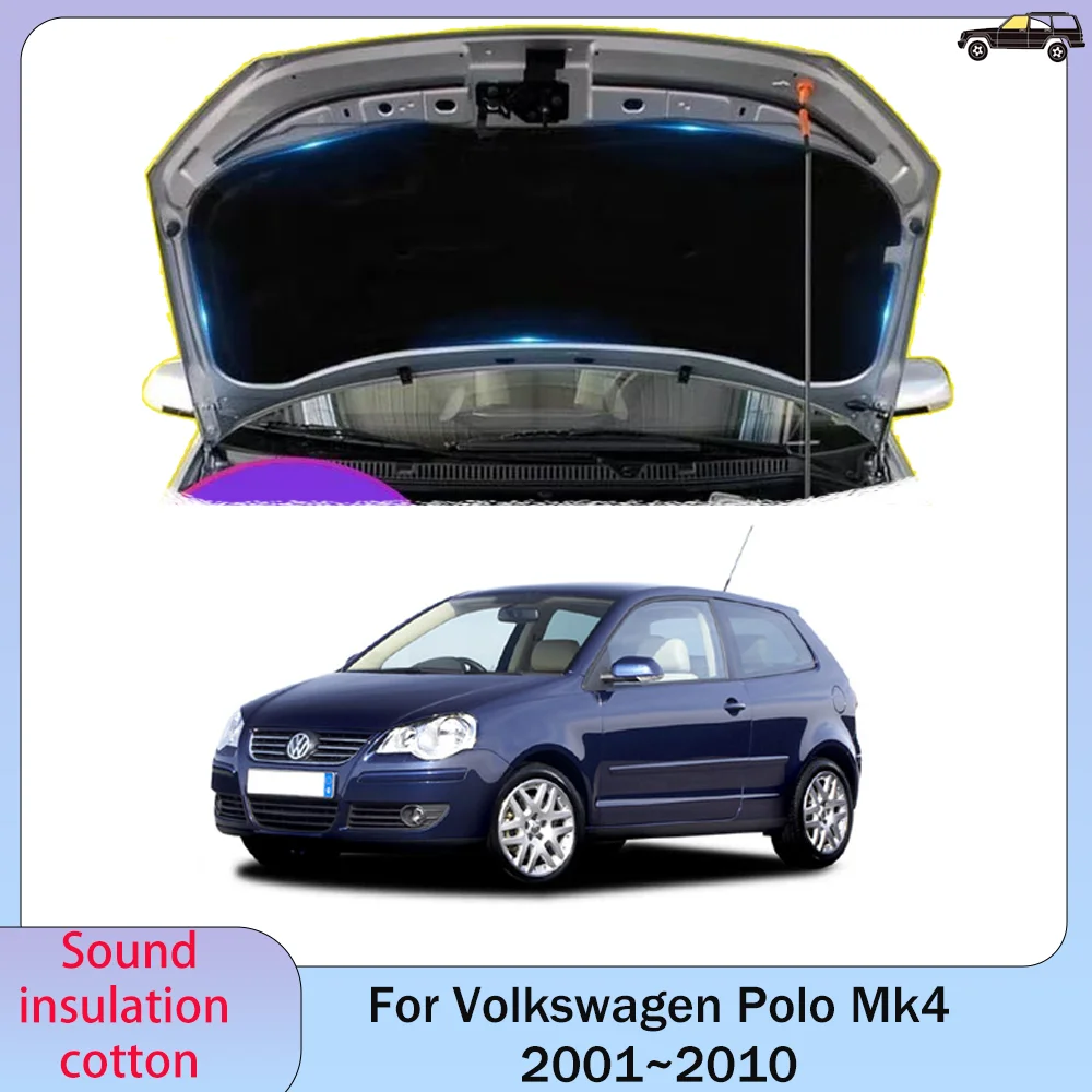 For Volkswagen VW Polo Mk4 2001~2010 2002 Car Front Hood Engine linin Thermal Insulation Cotton Soundproof Mat Cover Accessories
For Volkswagen VW Polo Mk4 2001~2010 2002 Car Front Hood Engine linin Thermal Insulation Cotton Soundproof Mat Cover Accessories