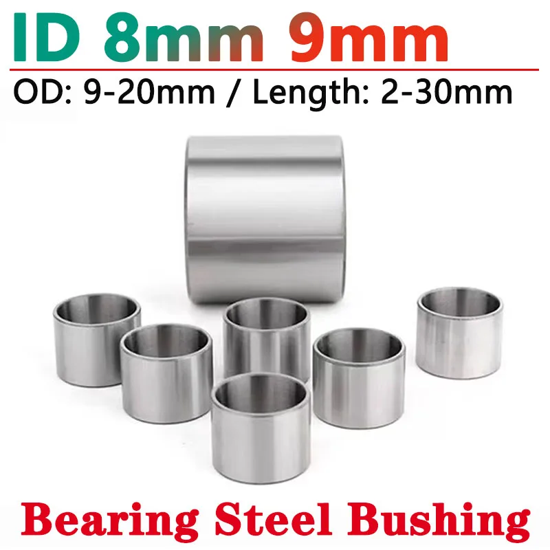 1/10pcs ID 8mm 9mm Bearing Steel Bushing Round Hollow Shaft Sleeve Wear Resistant Guide Spacer OD 9-20mm Length 2-30mm
1/10pcs ID 8mm 9mm Bearing Steel Bushing Round Hollow Shaft Sleeve Wear Resistant Guide Spacer OD 9-20mm Length 2-30mm