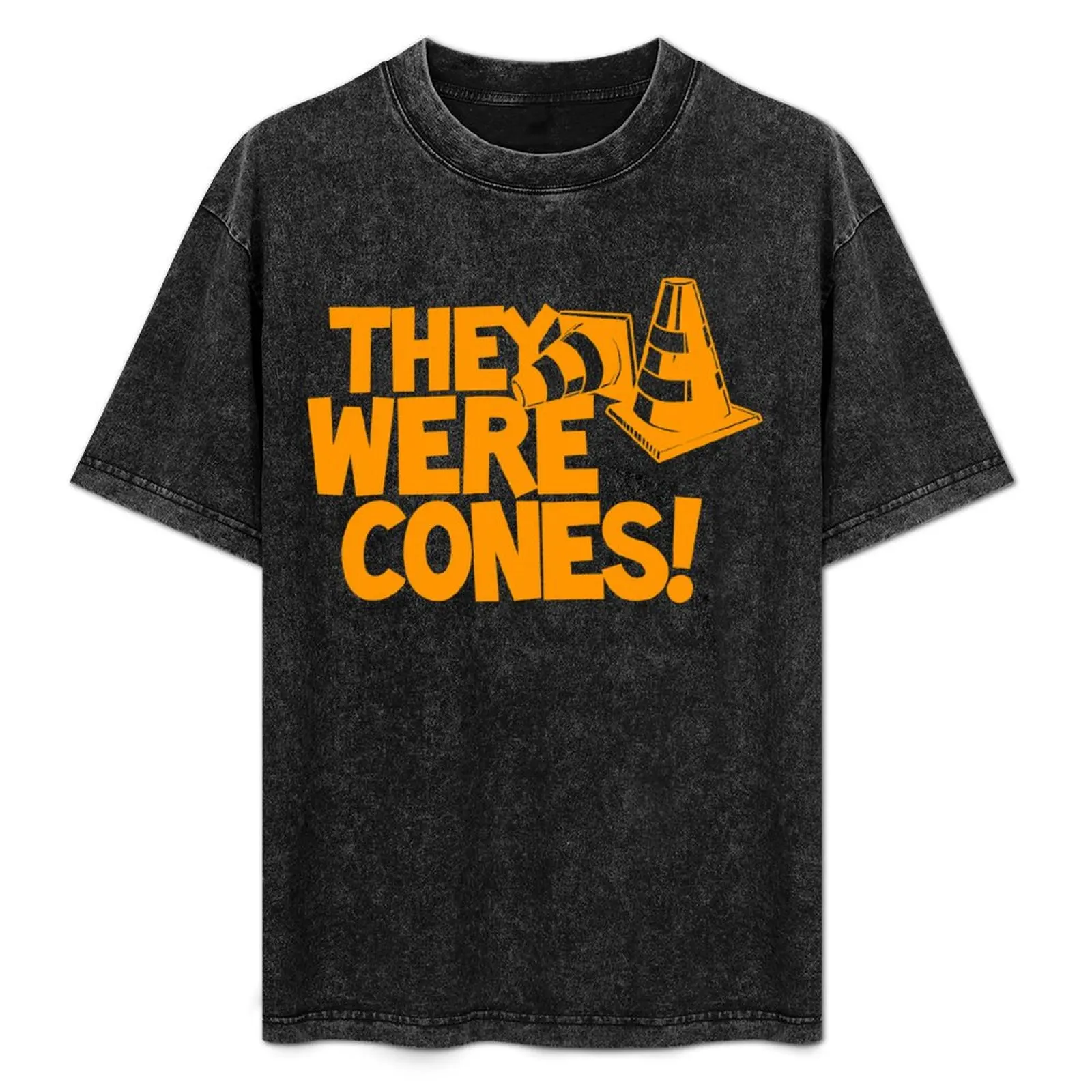 They Were Cones T-Shirt High Elasticity Sports Tee Shirt
They Were Cones T-Shirt High Elasticity Sports Tee Shirt