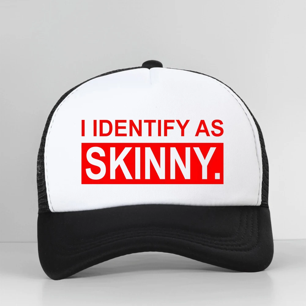 I Identify as Skinny Funny Prank Joke Baseball Cap Novelty Trendy Casual Summer Gym Sports Women Breathable Trucker Hat
I Identify as Skinny Funny Prank Joke Baseball Cap Novelty Trendy Casual Summer Gym Sports Women Breathable Trucker Hat