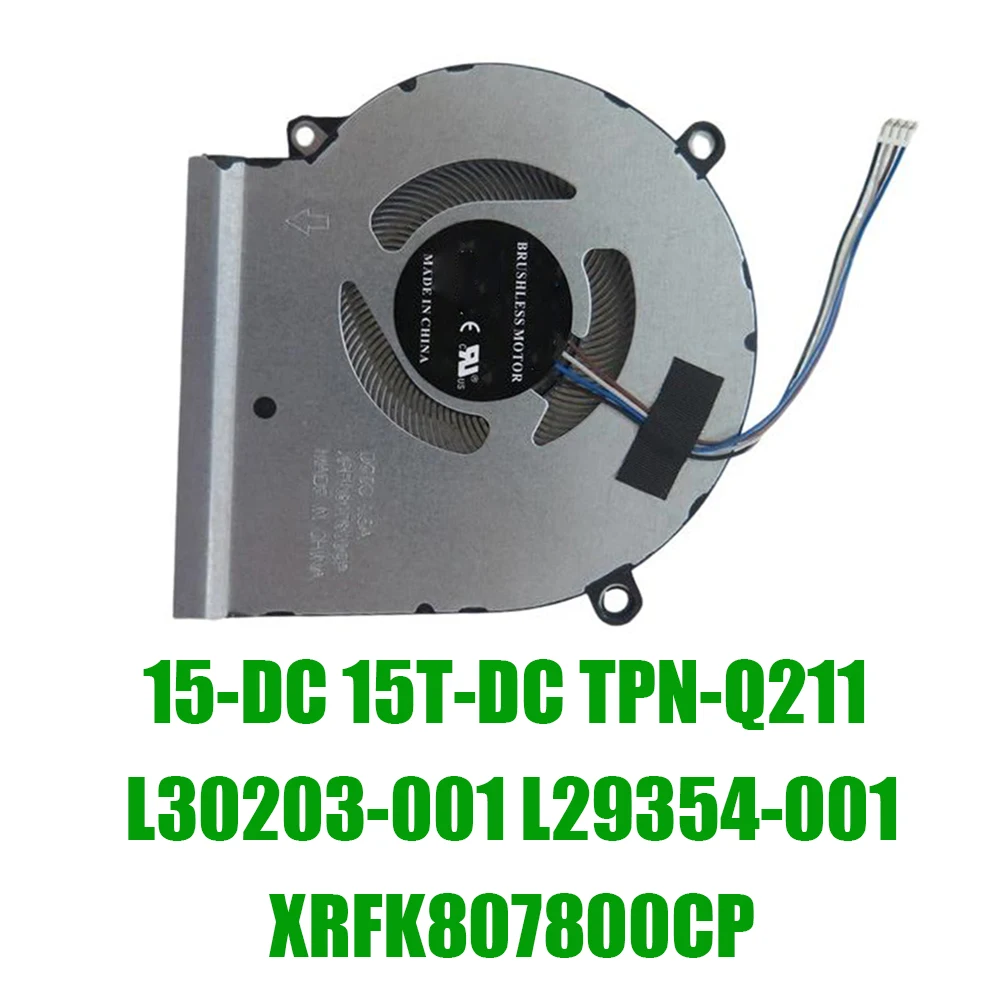 For HP 15-DC 15T-DC TPN-Q211 L30203‑001 L29354‑001 XRFK807800CP 5V Replacement Laptop GPU Fan
For HP 15-DC 15T-DC TPN-Q211 L30203‑001 L29354‑001 XRFK807800CP 5V Replacement Laptop GPU Fan