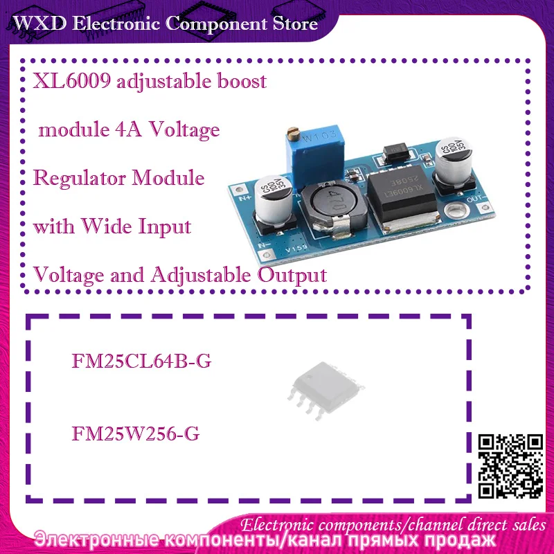 FM25CL64B-G FM25W256-G XL6009 DC-DC step-up power supply module 4A voltage regulator module wide input voltage adjustable output
FM25CL64B-G FM25W256-G XL6009 DC-DC step-up power supply module 4A voltage regulator module wide input voltage adjustable output