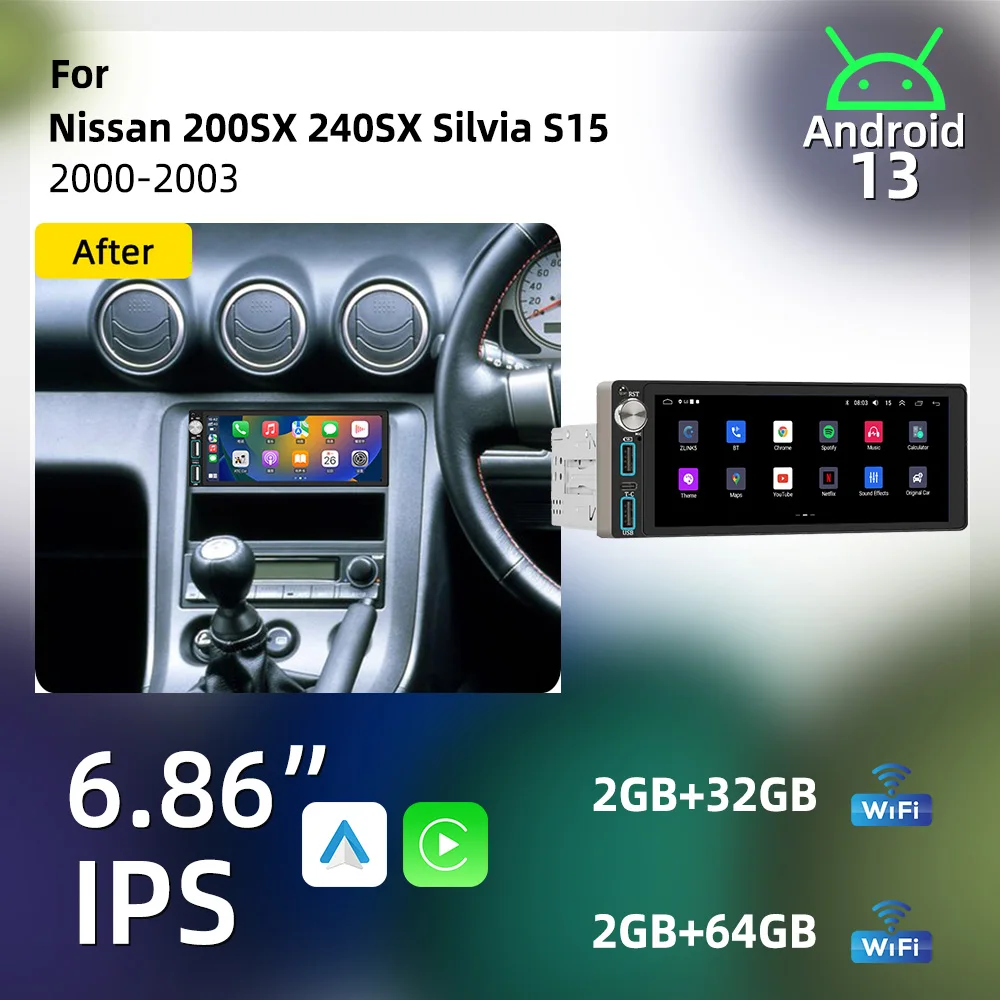 Android Car Stereo 6.86" Wireless CarPlay 1 Din Head Unit for Nissan 200SX 240SX Silvia S15 2000-2003 Radio Autoradio GPS
Android Car Stereo 6.86" Wireless CarPlay 1 Din Head Unit for Nissan 200SX 240SX Silvia S15 2000-2003 Radio Autoradio GPS
