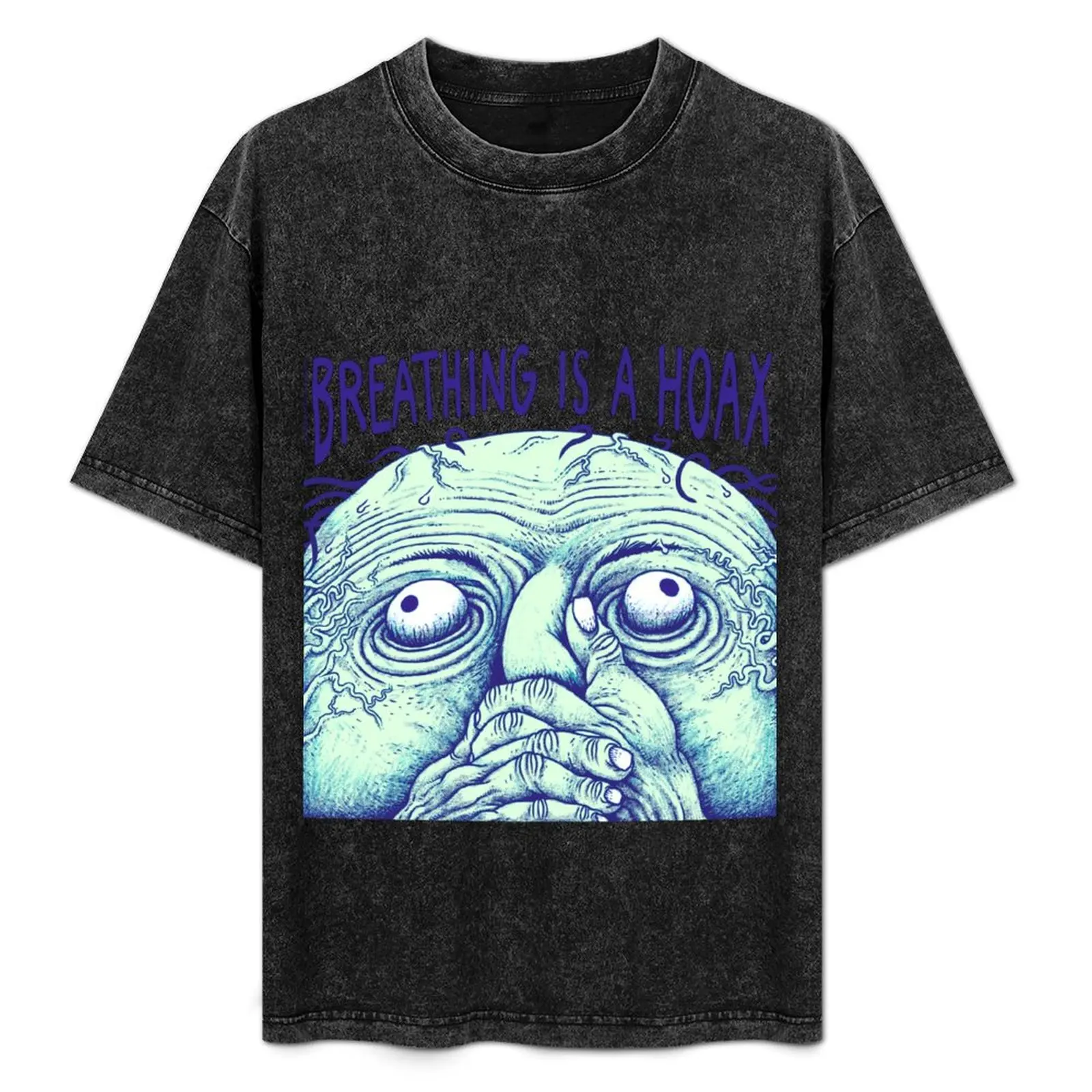 Breathing is a hoax (blueish) T-Shirt Big Size Daily Wear T-Shirt
Breathing is a hoax (blueish) T-Shirt Big Size Daily Wear T-Shirt