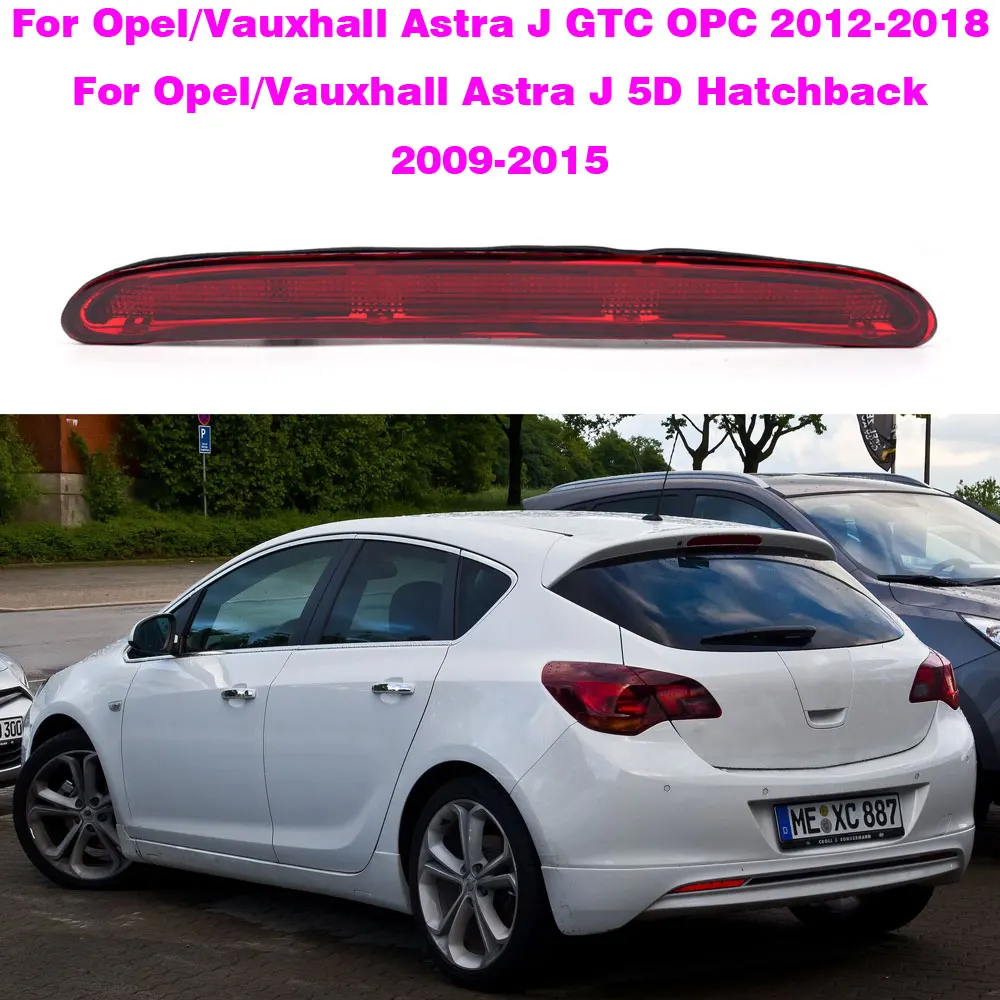 13372164 13262019 Rear Stop Lamp Super Bright Tail Warning Lamp High Mounted Stop Lamp For Opel/Vauxhall Astra J GTC 2012-2018
13372164 13262019 Rear Stop Lamp Super Bright Tail Warning Lamp High Mounted Stop Lamp For Opel/Vauxhall Astra J GTC 2012-2018