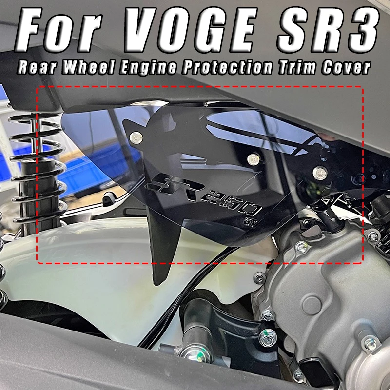 Motorcycle Engine Protection Trim Cover Rear Wheel Harness Cover Engine Trim Accessories For VOGE SR3 SR 3 SR-3