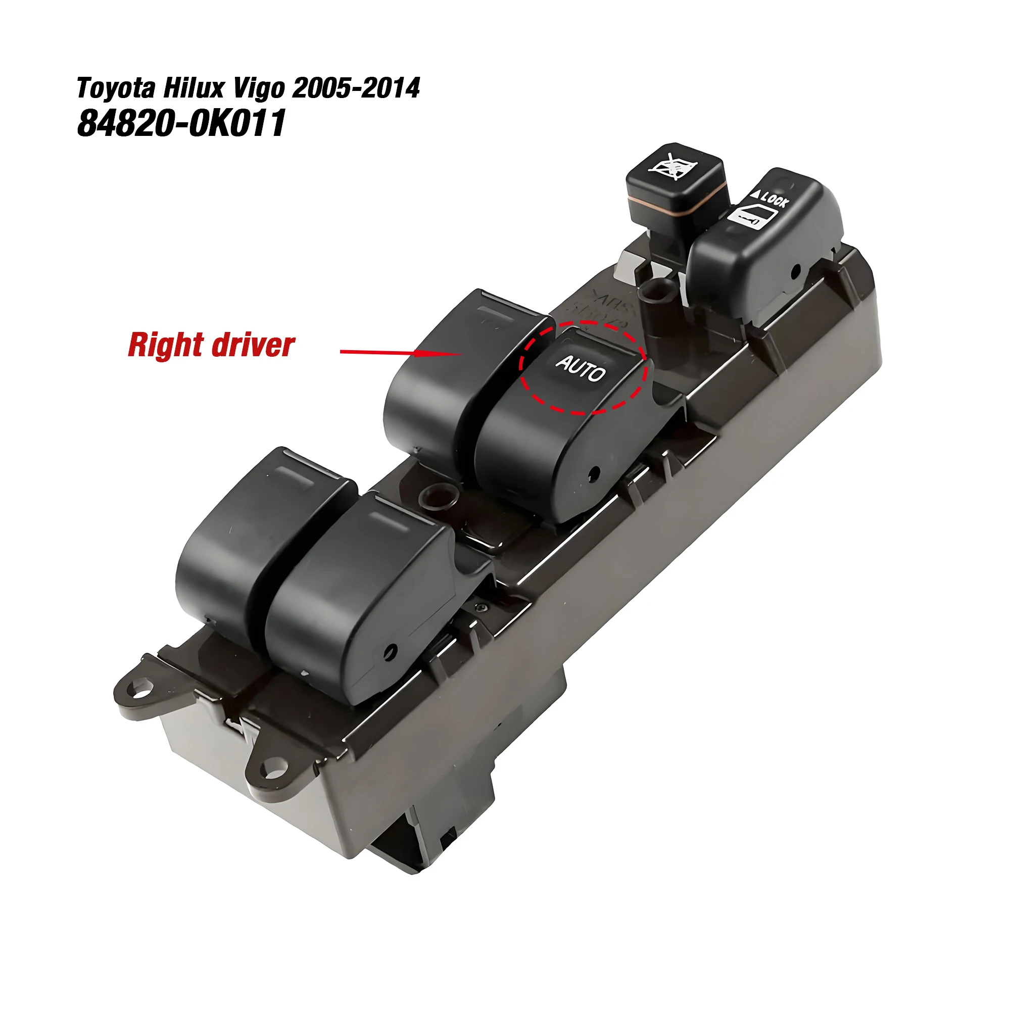 84820-0K011 848200K011 For Toyota Hilux Vigo 2005 2006 2007 2008 2014,Front Right Driver Side Power Window Master Control Switch
84820-0K011 848200K011 For Toyota Hilux Vigo 2005 2006 2007 2008 2014,Front Right Driver Side Power Window Master Control Switch