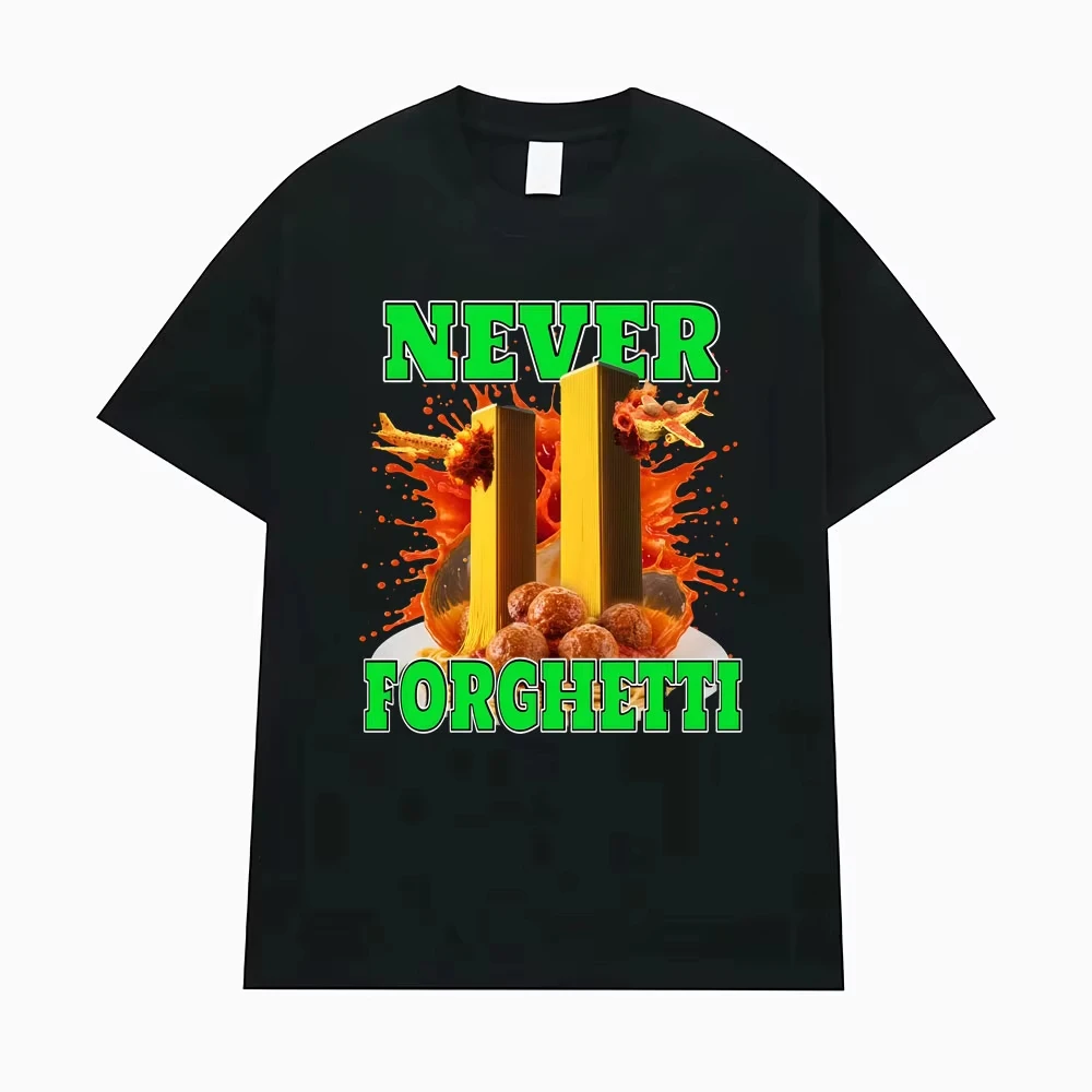 "Never Forghetti" Funny Foodie T Shirt Humor Gift Twin Towers Unisex Cotton Men Women T-shirts Fashion Vintage Hot Sale T Shirts
"Never Forghetti" Funny Foodie T Shirt Humor Gift Twin Towers Unisex Cotton Men Women T-shirts Fashion Vintage Hot Sale T Shirts
